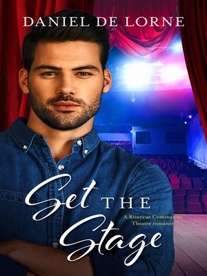 Set the Stage (A Rivervue Community Theatre Romance, #2) - ebook
